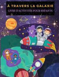 A Travers La Galaxie : Pages de coloriage amusantes sur les galaxies et les planètes pour les garçons et les filles. Activités spatiales et livre de coloriage pour enfants avec astronautes, planètes, vaisseaux spatiaux et espace e