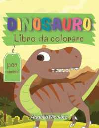 Dinosauro Libro da colorare per bambini : Libro da colorare carino e divertente sui dinosauri per bambini e ragazzi