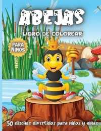 Abejas Libro De Colorear : 30 dise�os divertidos de abejas, libro para colorear para ni�os y ni�as, p�ginas para colorear