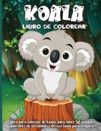 Koala Libro De Colorear : Un divertido libro de colorear para niños de 4 a 8 años