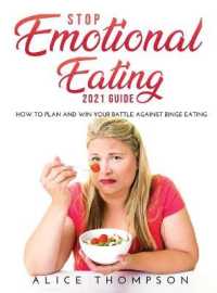 Stop Emotional Eating 2021 Guide : How to Plan and Win Your Battle against Binge Eating