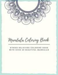 Mandala Coloring Book : Mandala Coloring Book for Adults: Beautiful Large Print Patterns and Floral Coloring Page Designs for Girls, Boys, Teens, Adults and Seniors for stress relief and relaxations