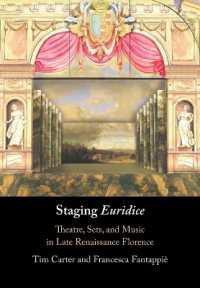 Staging 'Euridice' : Theatre, Sets, and Music in Late Renaissance Florence