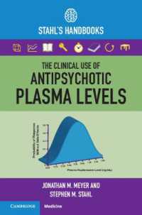 The Clinical Use of Antipsychotic Plasma Levels : Stahl's Handbooks (Stahl's Essential Psychopharmacology Handbooks)