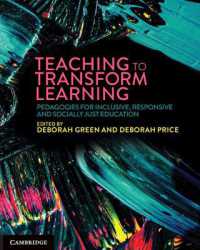 Teaching to Transform Learning : Pedagogies for Inclusive, Responsive and Socially Just Education