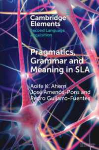 Pragmatics, Grammar and Meaning in SLA (Elements in Second Language Acquisition)