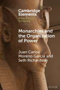 Monarchies and the Organization of Power : Ancient Egypt and Babylonia Compared (2100-1750 BC) (Elements in Ancient Egypt in Context)