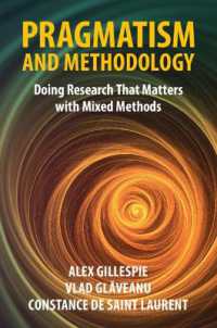 Pragmatism and Methodology : Doing Research That Matters with Mixed Methods