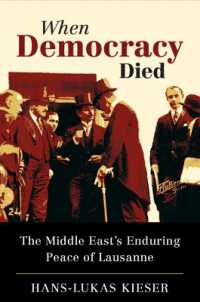 When Democracy Died : The Middle East's Enduring Peace of Lausanne