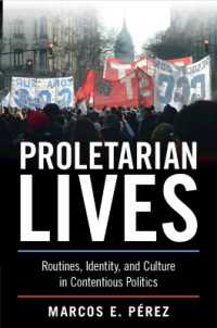 Proletarian Lives : Routines, Identity, and Culture in Contentious Politics (Cambridge Studies in Contentious Politics)