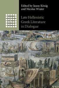 Late Hellenistic Greek Literature in Dialogue (Greek Culture in the Roman World)