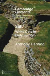Salt : White Gold in Early Europe (Elements in the Archaeology of Europe)