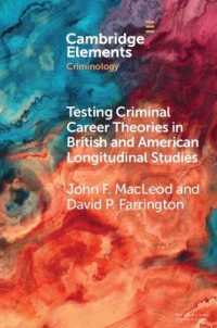 Testing Criminal Career Theories in British and American Longitudinal Studies (Elements in Criminology)