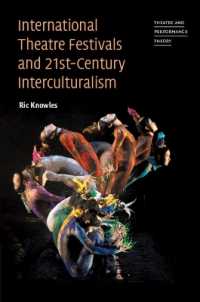International Theatre Festivals and Twenty-First-Century Interculturalism (Theatre and Performance Theory)