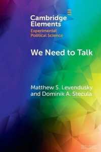 We Need to Talk : How Cross-Party Dialogue Reduces Affective Polarization (Elements in Experimental Political Science)