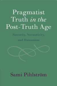 Pragmatist Truth in the Post-Truth Age : Sincerity, Normativity, and Humanism