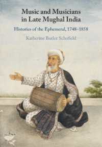 ムガル帝国後期における音楽と音楽家<br>Music and Musicians in Late Mughal India : Histories of the Ephemeral, 1748-1858
