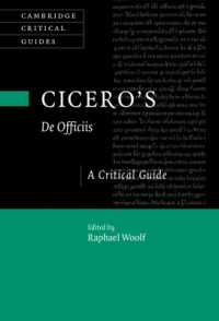 キケロ『義務について』批評ガイド<br>Cicero's 'De Officiis' : A Critical Guide (Cambridge Critical Guides)
