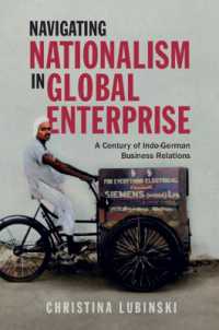 Navigating Nationalism in Global Enterprise : A Century of Indo-German Business Relations (Cambridge Studies in the Emergence of Global Enterprise)