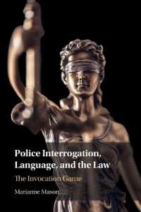 警察の尋問の法言語学<br>Police Interrogation, Language, and the Law : The Invocation Game