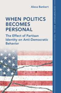 When Politics Becomes Personal : The Effect of Partisan Identity on Anti-Democratic Behavior (Contemporary Social Issues Series)
