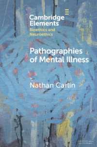Pathographies of Mental Illness (Elements in Bioethics and Neuroethics)