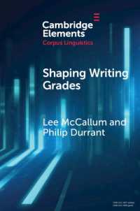 Shaping Writing Grades : Collocation and Writing Context Effects (Elements in Corpus Linguistics)