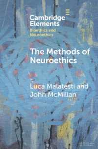 The Methods of Neuroethics (Elements in Bioethics and Neuroethics)