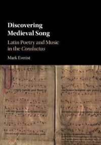 Discovering Medieval Song : Latin Poetry and Music in the Conductus