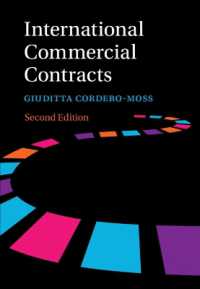 国際商事契約：契約条項、準拠法と仲裁（第２版）<br>International Commercial Contracts : Contract Terms, Applicable Law and Arbitration （2ND）