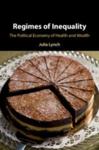 健康格差の政治経済学<br>Regimes of Inequality : The Political Economy of Health and Wealth