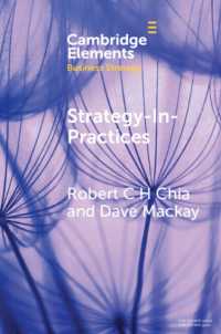 Strategy-In-Practices : A Process-Philosophical Perspective on Strategy-Making (Elements in Business Strategy)
