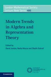 代数学と表現論の最新傾向<br>Modern Trends in Algebra and Representation Theory (London Mathematical Society Lecture Note Series)