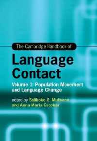 The Cambridge Handbook of Language Contact : Volume 1: Population Movement and Language Change (Cambridge Handbooks in Language and Linguistics)
