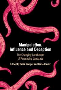Manipulation, Influence and Deception : The Changing Landscape of Persuasive Language