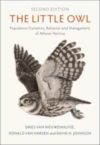 コキンメフクロウ：個体群動態・行動・管理（第２版）<br>The Little Owl : Population Dynamics, Behavior and Management of Athene noctua （2ND）