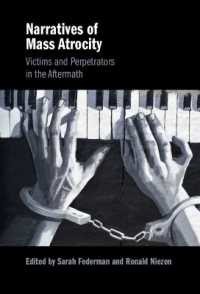 大量虐殺と事後のナラティブ<br>Narratives of Mass Atrocity : Victims and Perpetrators in the Aftermath