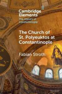 The Church of St. Polyeuktos at Constantinople (Elements in the History of Constantinople)