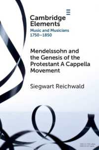 Mendelssohn and the Genesis of the Protestant a Cappella Movement (Elements in Music and Musicians 1750-1850)