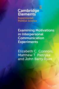Examining Motivations in Interpersonal Communication Experiments (Elements in Experimental Political Science)