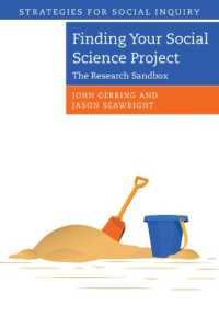 社会科学の研究テーマ探索ガイド<br>Finding your Social Science Project : The Research Sandbox (Strategies for Social Inquiry)