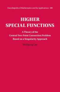 Higher Special Functions : A Theory of the Central Two-Point Connection Problem Based on a Singularity Approach (Encyclopedia of Mathematics and its Applications)