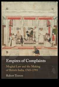 Empires of Complaints : Mughal Law and the Making of British India, 1765-1793