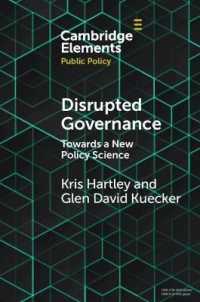 Disrupted Governance : Towards a New Policy Science (Elements in Public Policy)