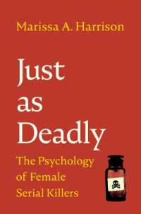 女性連続殺人犯の心理学<br>Just as Deadly : The Psychology of Female Serial Killers