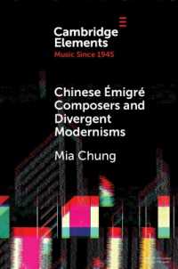 Chinese Émigré Composers and Divergent Modernisms : Chen Yi and Zhou Long (Elements in Music since 1945)