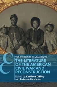 ケンブリッジ版　アメリカの南北戦争と再建の文学必携<br>The Cambridge Companion to the Literature of the American Civil War and Reconstruction (Cambridge Companions to Literature)