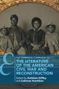 ケンブリッジ版　アメリカの南北戦争と再建の文学必携<br>The Cambridge Companion to the Literature of the American Civil War and Reconstruction (Cambridge Companions to Literature)