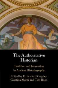 The Authoritative Historian : Tradition and Innovation in Ancient Historiography