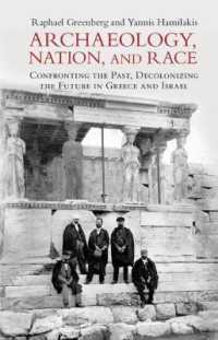 Archaeology, Nation, and Race : Confronting the Past, Decolonizing the Future in Greece and Israel